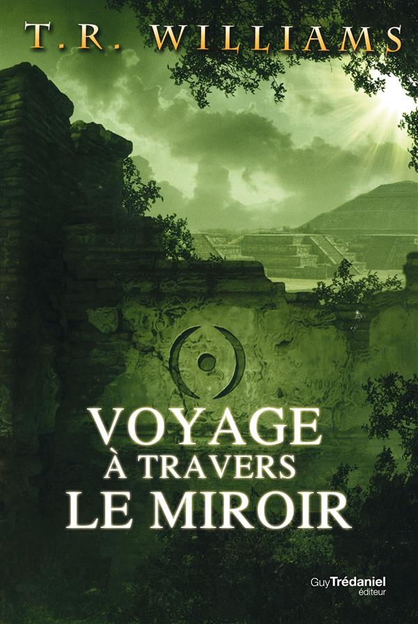 Trilogie du monde émergent t.2 ; voyage à travers le miroir