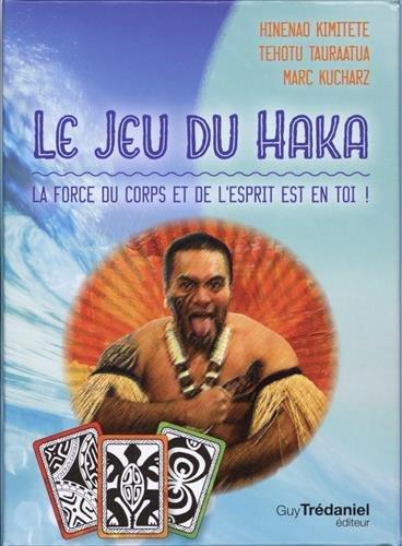 Le jeu du haka ; la force du corps et de l'esprit est en toi !