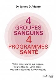 [9782813216472] 4 groupes sanguins, 4 programmes santé