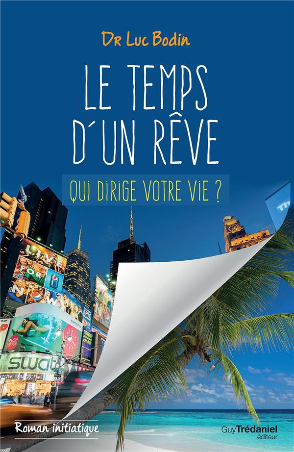 Le temps d'un rêve ; qui dirige votre vie ?