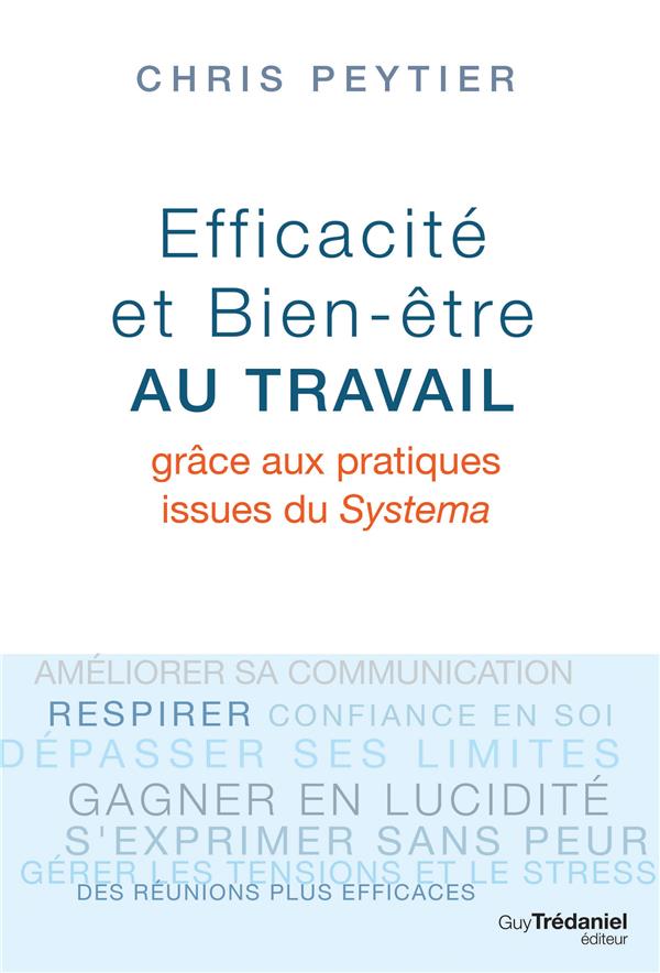 Efficacité et bien être au travail ; grâce aux pratiques issues du Systema