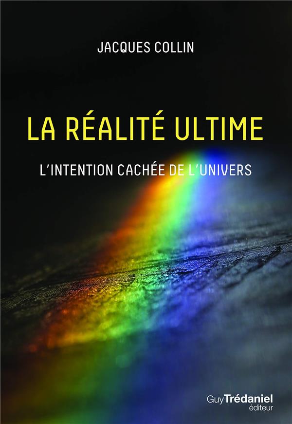 [9782813218537] La réalité ultime ; l'intention cachée de l'unvivers