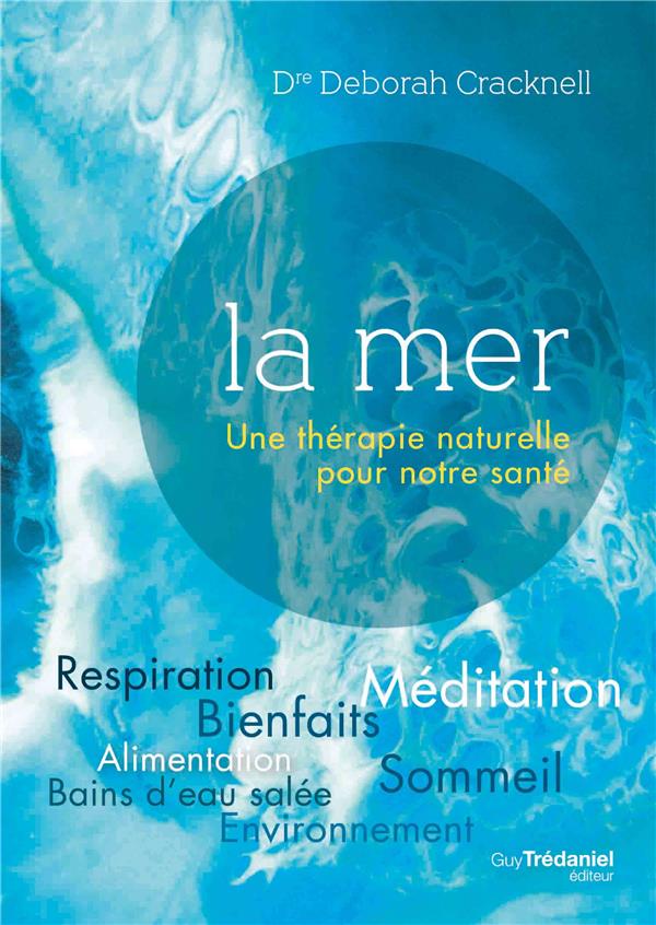 La mer ; une thérapie naturelle pour notre santé