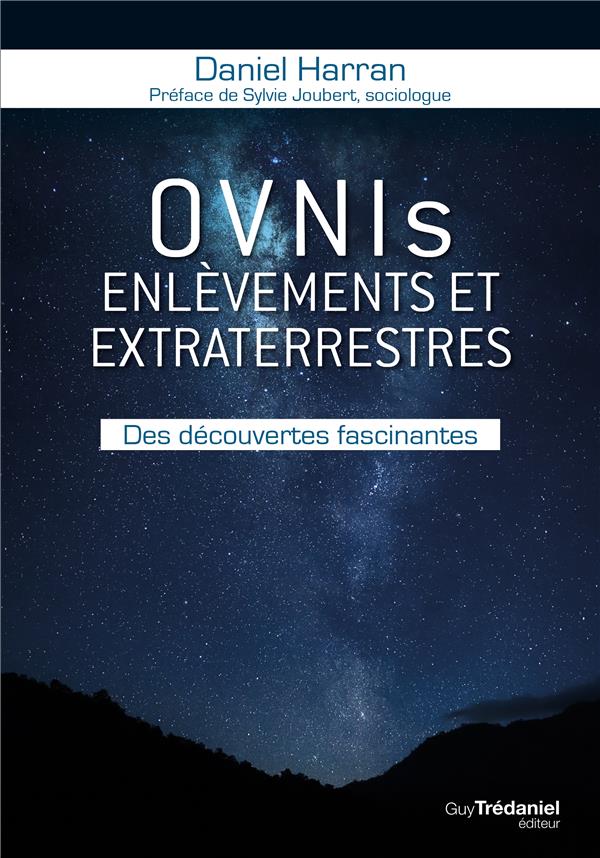Ovnis, enlèvements et extraterrestres ; des découvertes fascinantes