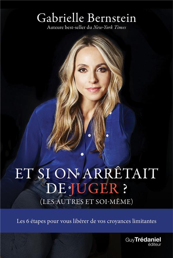 Et si on arrêtait de juger ? (les autres et soi-même)