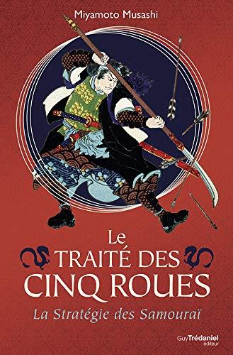 Le traité des cinq roues ; la stratégie des samouraï
