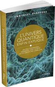 L'univers quantique enfin expliqué ; un polytechnicien présente avec clarté cette discipline complèxe