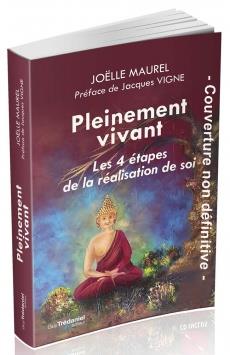 Pleinement vivant ; les 4 étapes de la réalisation de soi