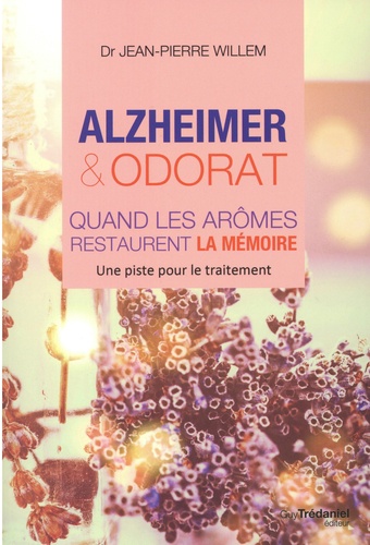 [9782813222510] Alzheimer et odorat quand les aromes restaurent la mémoire