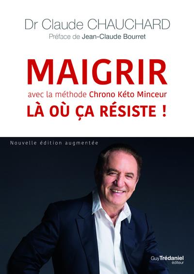 [9782813223432] Maigrir là ou ça résiste ! avec la méthode chrono kéto minceur