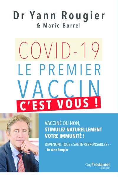 Covid-19 : le premier vaccin, c'est vous !