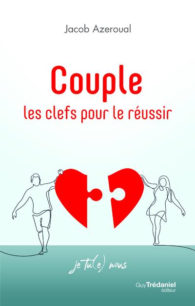 Couple : les clefs pour le réussir