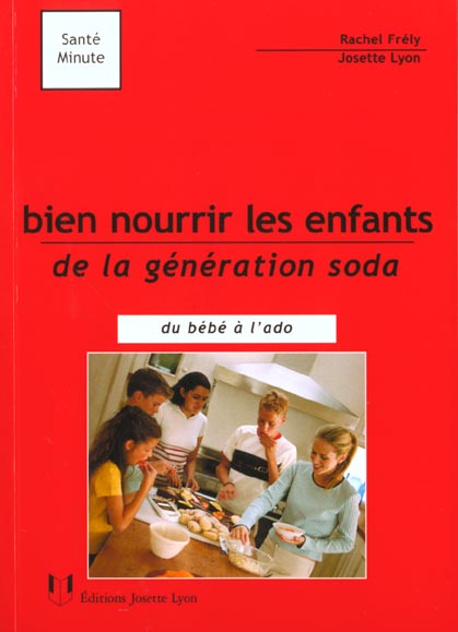 [épuisé] Bien nourrir les enfants de la generation soda