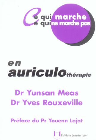 Ce qui marche - ce qui ne marche pas - en auriculotherapie