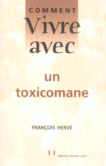 Comment vivre avec un toxicomane