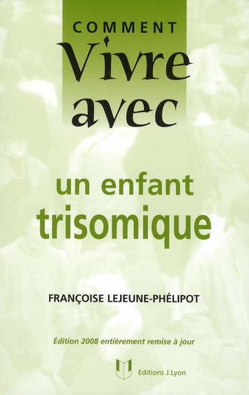 Comment vivre avec un enfant trisomique