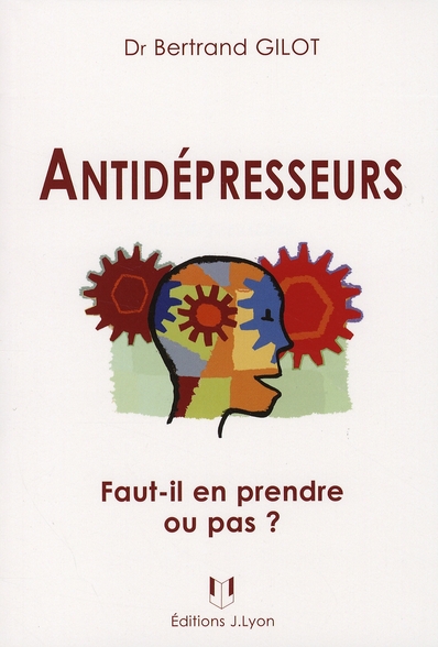 Antidépresseurs ; des idées reçues aux réalités des traitements