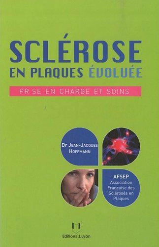 Sclérose en plaques évoluée ; prise en charge et soins