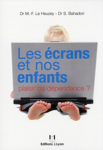 Les écrans et nos enfants ; plaisir ou dépendance ?