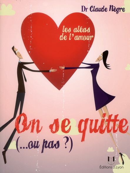 On se quitte (ou pas ?..) les aléas de l'amour