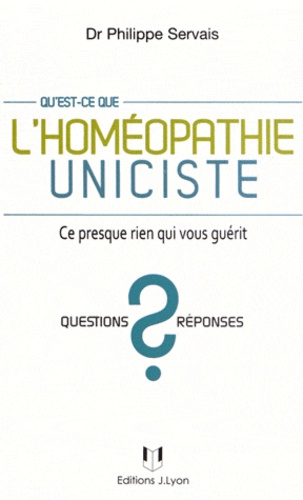 Qu'est-ce que l'homéopathie uniciste ?