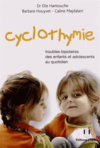 Cyclothymie ; troubles bipolaires des enfants et adolescents au quotidien (2e édition)