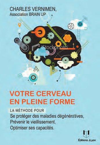 [9782843192920] Votre cerveau en pleine forme ; la méthode pour se protéger des maladies dégénératives , prévenir le vieillissement, optimiser ses capacités