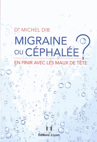 Migraine ou céphalée ? ; en finir avec les prises de tête