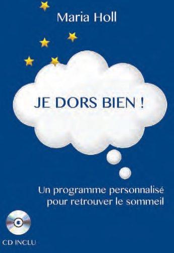 Je dors bien ! ; un programme personnalisé pour retrouver le sommeil