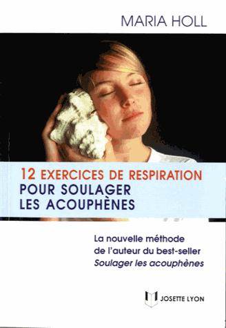 12 exercices de respiration pour soulager les acouphènes