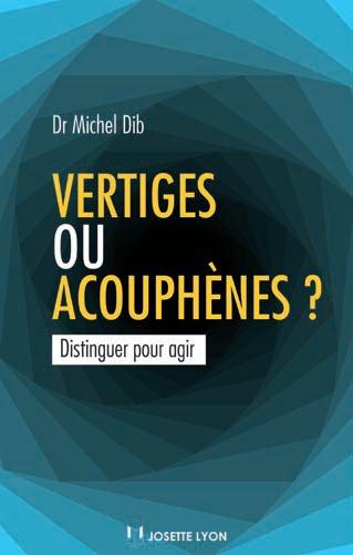 Vertiges ou acouphènes ? ; distinguer pour agir