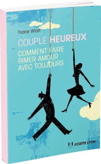 Couple heureux ; comment faire rimer amour avec toujours