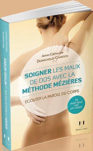 [épuisé] Soigner les maux de dos grace à la méthode Mézières ; écouter la parole du corps (2e édition)