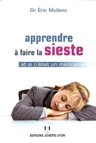 Apprendre à faire la sieste ; et si c'était un médicament ?