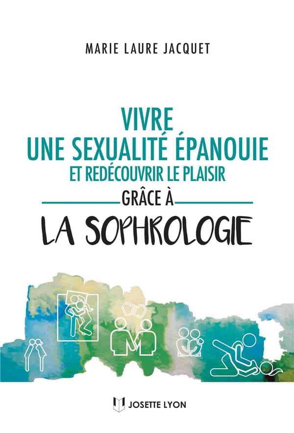 Vivre une sexualité épanouie grâce à la sophrologie
