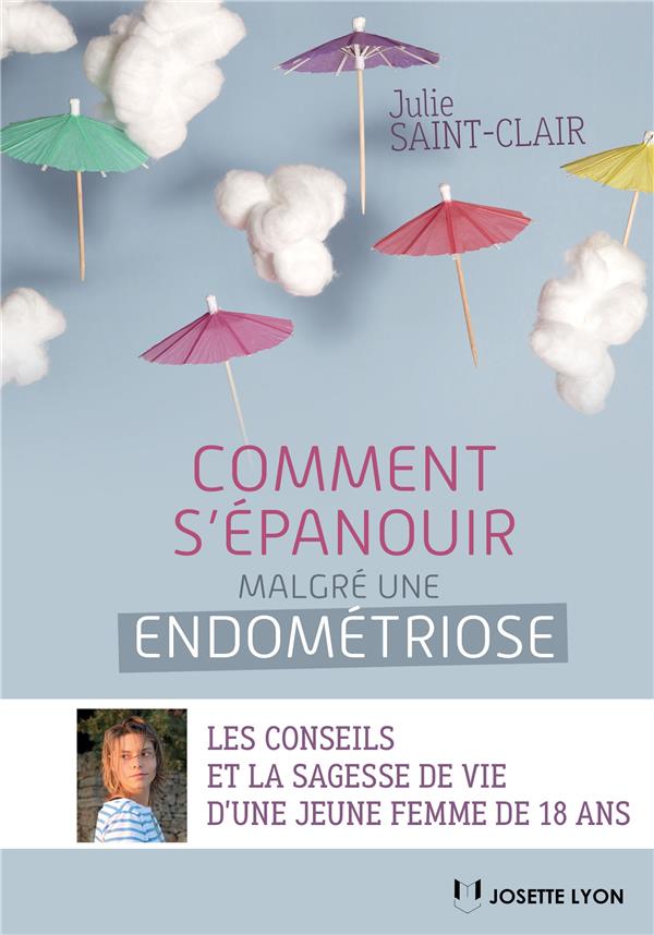 Comment s'épanouir malgré une endométriose