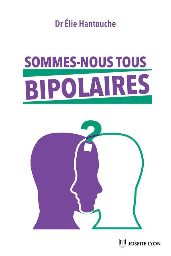 Sommes-nous tous bipolaires