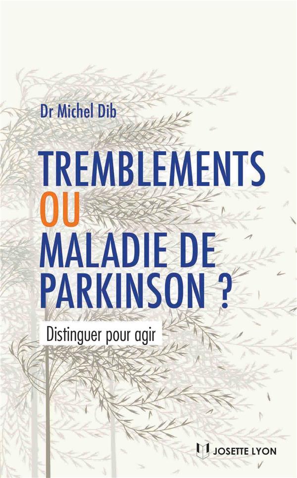 Tremblements ou maladie de Parkinson ? distinguer pour agir