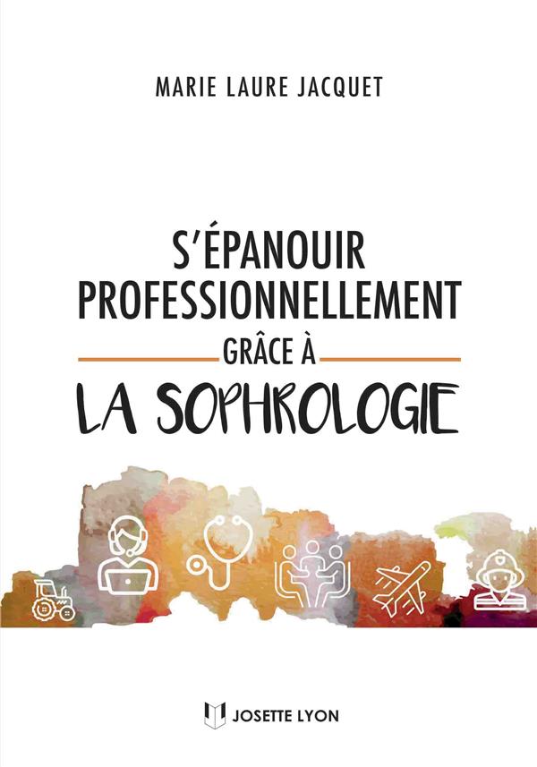S'épanouir professionnellement grâce à la sophrologie