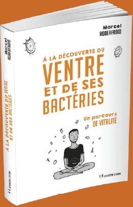 à la découverte du ventre et de ses bactéries ; un parcours de vitalité