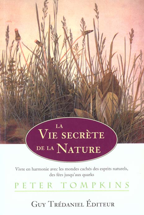 La vie secrete de la nature - vivre en harmonie avec les mondes caches des esprits naturels