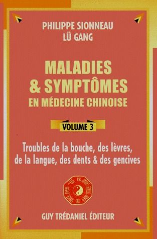 Maladies et symtômes en médecine chinoise t.3