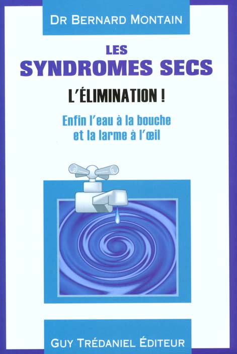 Les syndromes secs - enfin l'eau a la bouche... et la larme a l'oeil