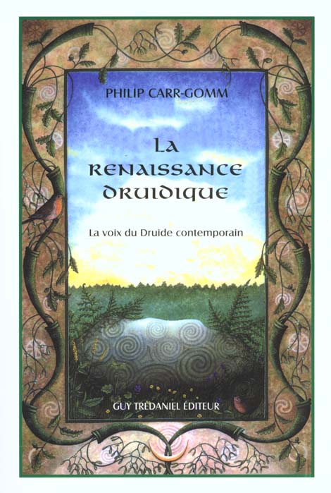 La renaissance druidique - la voix du druide contemporain