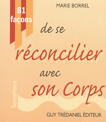 81 facons de se reconcilier avec son corps