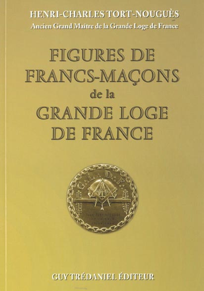 Figures de francs-macons de la grande loge de france