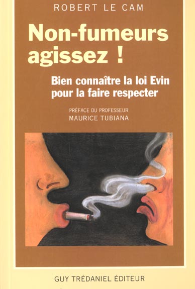 [9782844453693] Non fumeurs : agissez ! - bien connaitre la loi evin pour la faire respecter