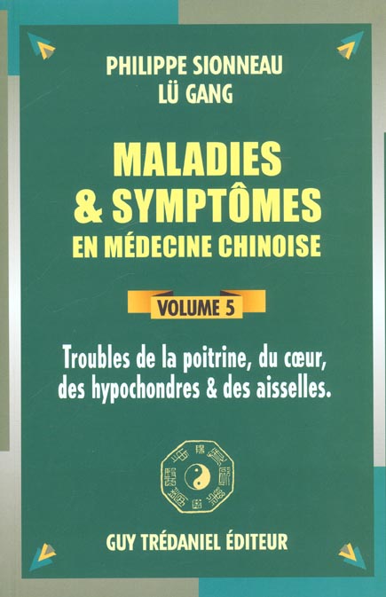 Maladies et symptomes en medecine chinoise (volume 5)
