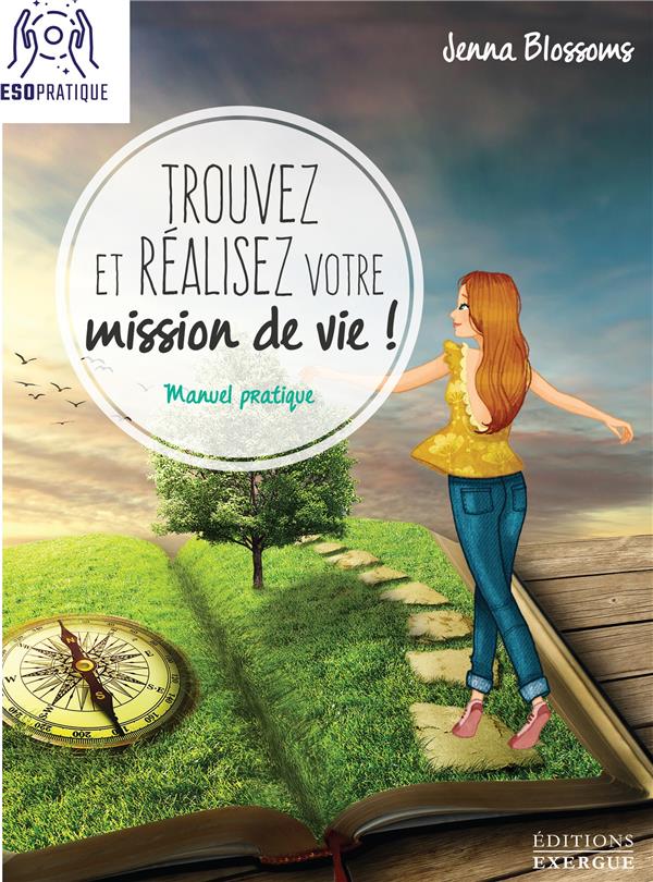 Trouvez et réalisez votre mission de vie