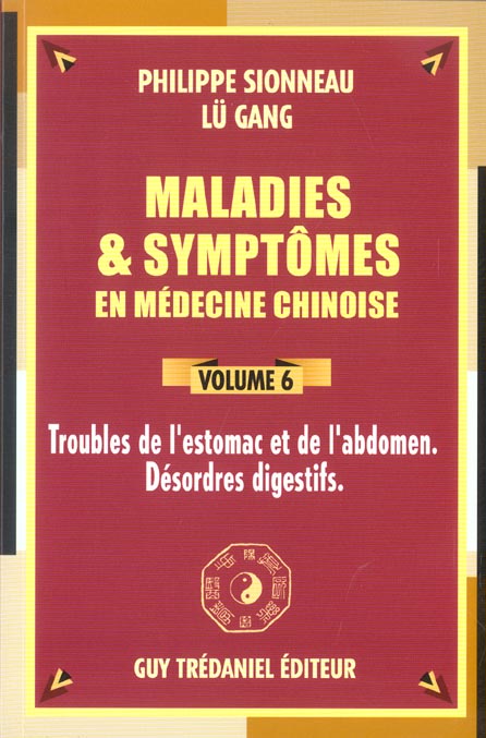 Maladie et symptomes en medecine chinoise - tome 6 - vol06